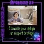 9 conseils pour rédiger un rapport de stage