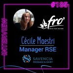 185 – Interview de Cécile Maestri, manager RSE de la filiale Fro’