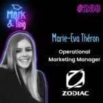268 – Interview de Marie-Eva Théron, Operational Marketing Manager – ZODIAC