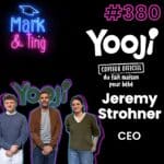 380 – Interview de Jeremy Strohner – CEO chez Yooji