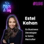 295 – Interview d’Estel Kahan, Ex Business Developer & Sales Recruiter